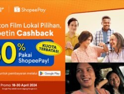 Cashback 30 Persen ShopeePay, Nikmati Ragam Film di Bioskop Online! Tonton Film Pilihan Lokalmu!