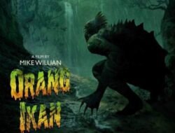 Orang Ikan Film Action-Horor Kerjasama Indonesia, Jepang, Singapura Karya Mike Wiluan