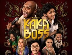Kaka Boss Film Indonesia Timur, Orang Timur Juga Ada Happy Happy – nya Loh …