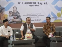Dr.H.Ali Mufthi, SAg., MSi, Anggota DPR RI : Perkuat Pembangunan Keluarga Menuju SDM Indonesia Unggul 2045
